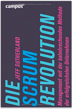 Change Management: Die Scrum Revolution, Jeff Sutherlande 2015